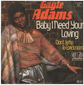 Gayle Adams - Baby I Need Your Loving