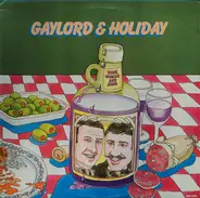 Gaylord & Holiday - Wine, Women And Song