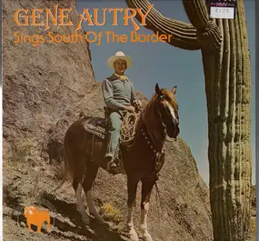 Gene Autry - Sings South Of The Border