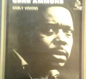 Gene Ammons - Early Visions