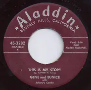 Gene And Eunice With Johnny's Combo - This Is My Story / Move It Over Baby