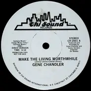 Gene Chandler - Make The Living Worthwhile