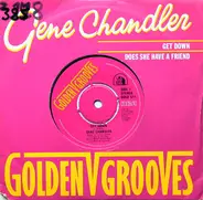 Gene Chandler - Get Down / Does She Have A Friend