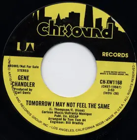 Gene Chandler - Tomorrow I May Not Feel The Same