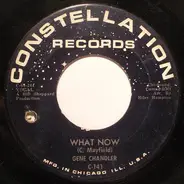 Gene Chandler - What Now