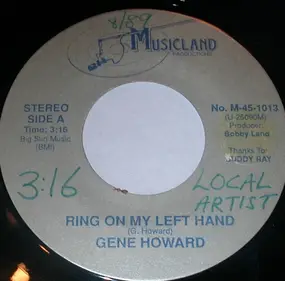 Gene Howard - Ring On My Left Hand / Real Cowboys