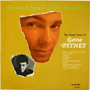 Gene Pitney - Baby, I Need Your Lovin': The Great Voice of Gene Pitney
