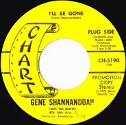 Gene Shannandoah With The Hearts - I'll Be Gone
