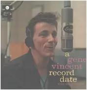 Gene Vincent with the Blue Caps - A Gene Vincent Record Date