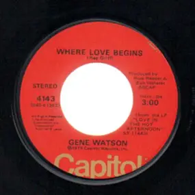 Gene Watson - Where Love Begins / Long Enough To Care
