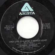 General Johnson - Only Love Can Mend A Broken Heart / Patches