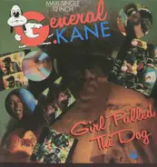 General Kane - Girl Pulled The Dog
