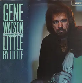 Gene Watson - Little by Little