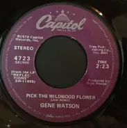 Gene Watson - Pick The Wildwood Flower
