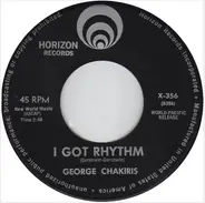 George Chakiris - I Got Rhythm