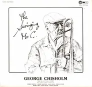 George Chisholm All Stars with Carole Moore - The Swingin' Mr. C.