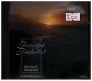 George Amatino - Peaceful Pachelbel (Romance Vol. III)