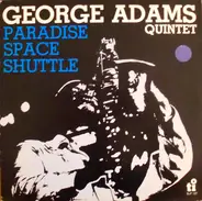 George Adams Quintet - Paradise Space Shuttle