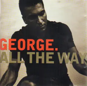 George - All the Way