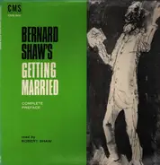 George Bernard Shaw Read By Robert Shaw - Getting Married - Complete Preface