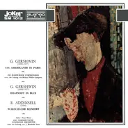 George Gershwin - Richard Addinsell - Ein Amerikaner In Paris / Rhapsody In Blue / Warschauer Konzert