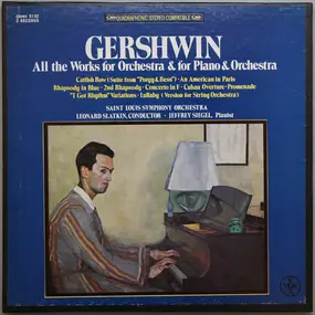 George Gershwin - All The Works For Orchestra & For Piano & Orchestra
