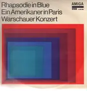 Gershwin / Addinsell - Rhapsodie in Blue, Ein Amerikaner in Paris, Warschauer Konzert