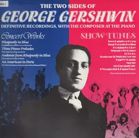 George Gershwin - The Two Sides Of