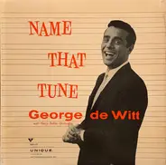 George De Witt - Name That Tune