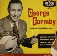 George Formby - George Formby And His Ukelele, No. 2