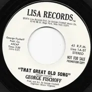 George Fischoff - That Great Old Song