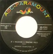 George Hamilton IV - If I Possessed A Printing Press / Only One Love