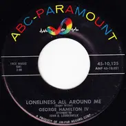 George Hamilton IV - Loneliness All Around Me / Before This Day Ends