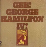 George Hamilton IV - Gee!