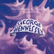 George Hennessey - If you can´t find what you´re looking for