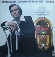 George Jones - All-Time Greatest Hits Volume I