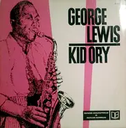 George Lewis / Kid Ory - George Lewis - Kid Ory