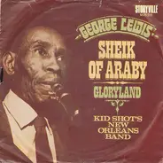 George Lewis , Kid Shots New Orleans Band - Sheik Of Araby