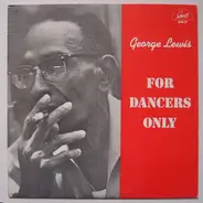 George Lewis And His Jazz Band - For Dancers Only