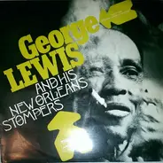 George Lewis And His New Orleans Stompers - George Lewis And His New Orleans Stompers