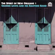 George Lewis And His Ragtime Band - The Spirit Of New Orleans 1
