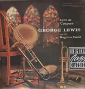 George Lewis' Ragtime Band - Jazz At Vespers