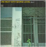 George Lewis - One Night with George Lewis Vol 2