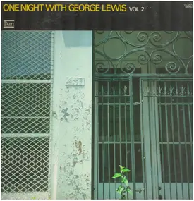 George Lewis - One Night with George Lewis Vol 2