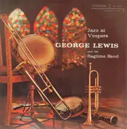 George Lewis' Ragtime Band - Jazz At Vespers