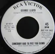 George Lloyd - Does Your Mother Know / Somebody Had To Put You Down
