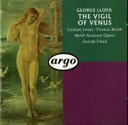 George Lloyd - The Vigil Of Venus (Pervigilium Veneris)