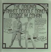 George M. Cohan - The Original Yankee Doodle Dandy
