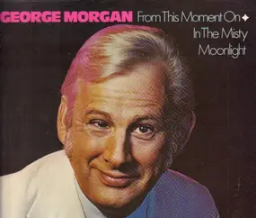 George Morgan - From This Moment On