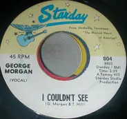 George Morgan - I Couldn't See